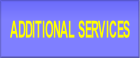 ADDITIONAL SERVICES.