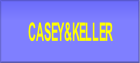CASEY&KELLER.
