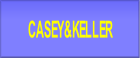CASEY&KELLER.